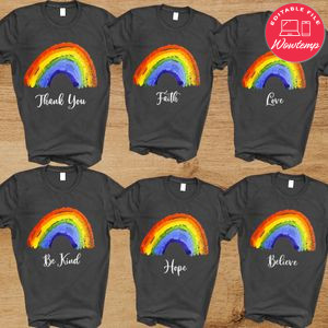 Rainbow thank you faith love be kind hope believe Shirts