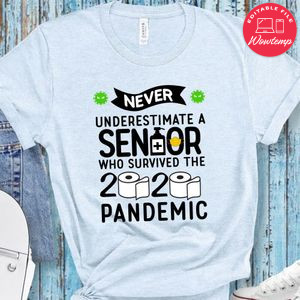Never Underestimate a senior who survived 2020 T-Shirt