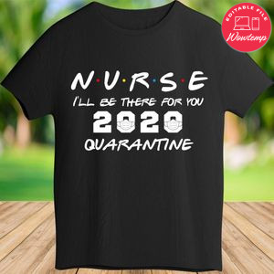 Printable I'll be there for you quarantined Shirt Templates Instant Download