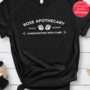 Rose Apothecary Shirt - Schitt's Creek Shirt