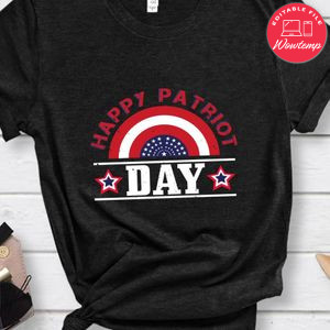 happy patriot day Shirt