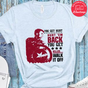 You get hurt, hurt 'em back Marvel T Shirt