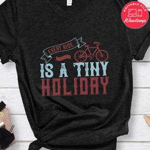 every ride is atiny holiday Shirt