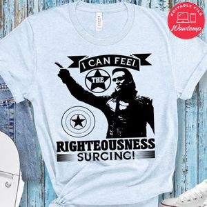 I can feel the righteousness surging Avenger T Shirt