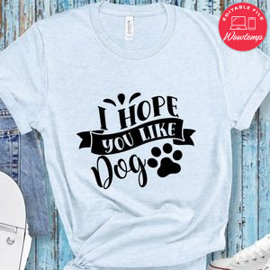 I hope you like dogs Doormat Shirt