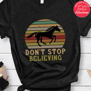 don’t stop believing Shirt