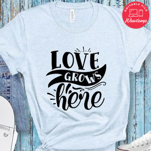 Love grows here Doormat Shirt