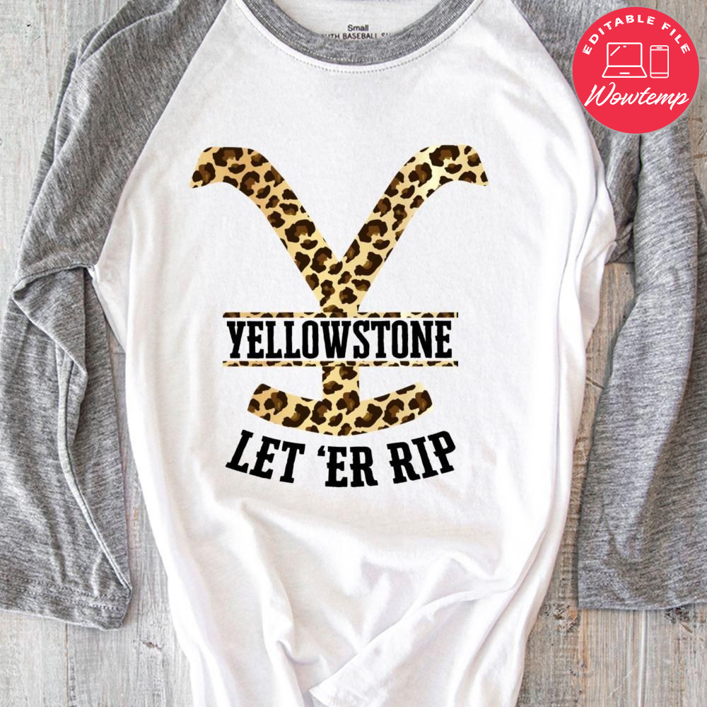 Yellowstone Let ER Rip Shirt PNG File Templates | Wowtemp