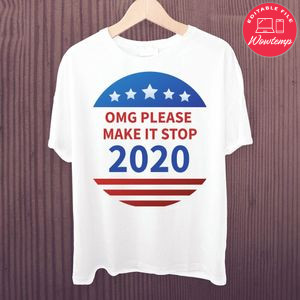 OMG Please Make It Stop 2020 Funny Political Shirt SVG PNG File Instant Download