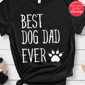Best Dog Dad Ever Gift Shirt