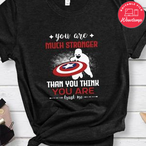 you are much stronger than you think Captain T Shirt