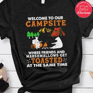 Welcome To Our Campsite Shirt
