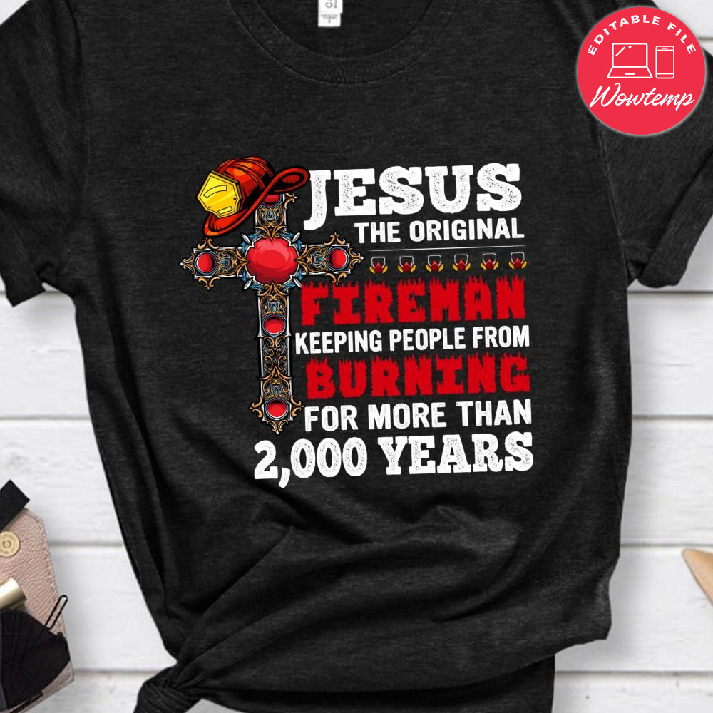Jesus The Original Fireman Shirt | Wowtemp