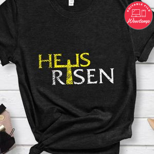 He is Risen Christian Happy Easter Jesus Shirt