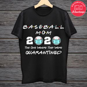 Printable Baseball Mom 2020 The One Where They Were Quarantined Black Shirt Template Instant Download