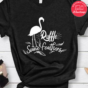 Ruffle Some Feathers Shirt