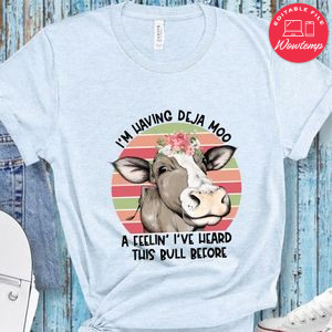 Deja Moo Shirt