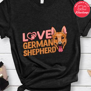 Love German Shepherd Shirt