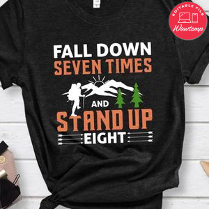 Fall Down Seven Times And Stand Up Eight Shirt