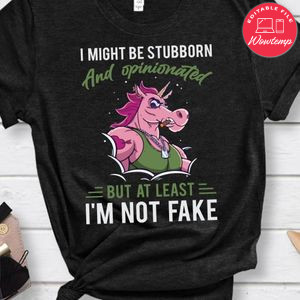 Opinionated But At Least Unicorn Shirt