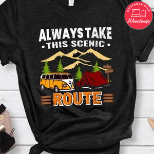 Always Take This Scenic Route Shirt