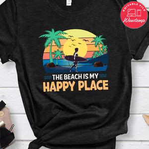 The Beach Is My Happy Place Shirts