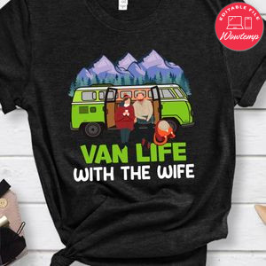 Van Life With The Wife Shirt