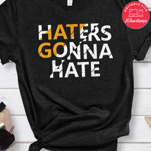 Hatters Gonna Hate Shirt