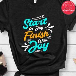 Start Finish Joy Shirt