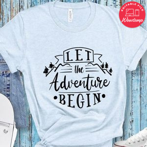 Let The Adventure Begin T-Shirt