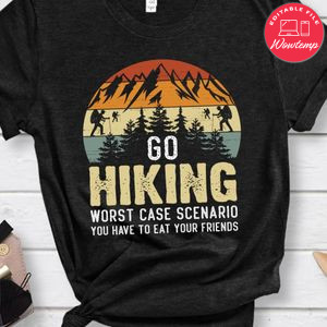 Go Hiking Worst Case Scenario Shirt