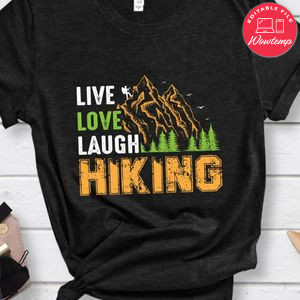 Live Love Laugh Hiking Shirt