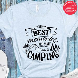 Best Memories Are Made Camping T-Shirt