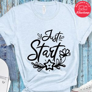 Just Start T-Shirt