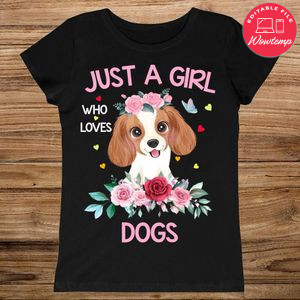 Printable Just A Girl Who Loves Dogs Shirt Digital File Instant Download