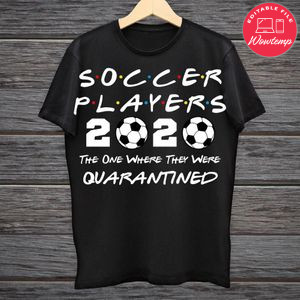 Printable Soccer Players 2020 The One Where They Were Quarantined Black Shirt Template DIY