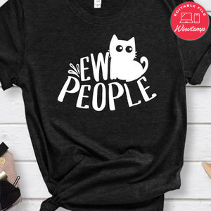 Ew People Shirt
