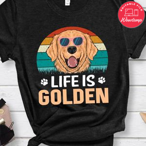 Life Is Golden Shirts