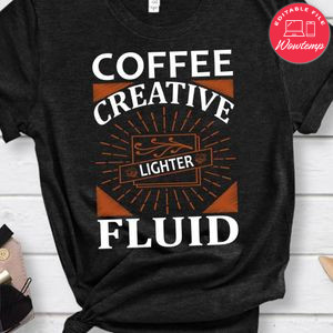 Coffee Creative Lighter Fluid T-Shirt