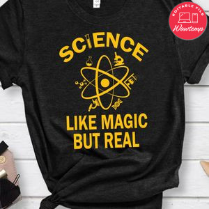 Science Like Magic But Real T-Shirt