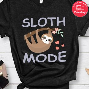 Sloth Mode Shirt
