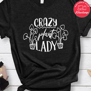 Crazy Plant Lady T-Shirt