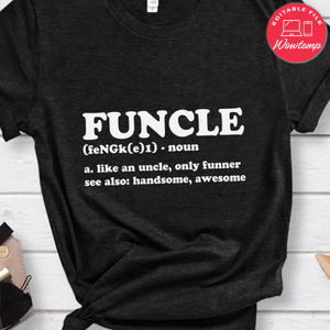 Funcle Definition Shirt