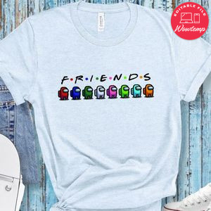 Friends Among Us Character Shirt