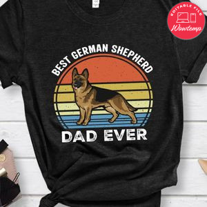 Best German Shepherd Dad Ever Shirt