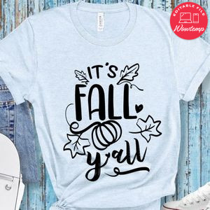 Its Fall Y All T-Shirt