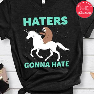 Haters Gonna Hate Shirt