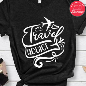 Travel Addict Shirt
