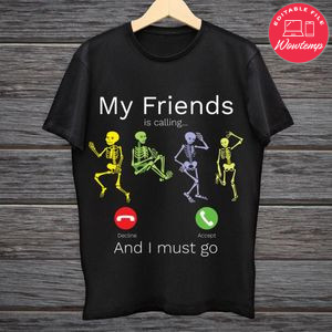My Friends Is Calling Shirt PNG Digital File Printable Instant Download
