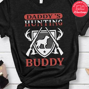 Daddy's Hunting Buddy Shirts